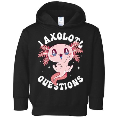 Kawaii I Axolotl Questions Funny Axolotl Lover Cute Axolotl Toddler Hoodie