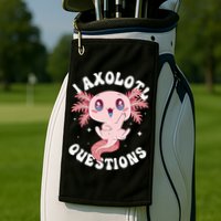 Kawaii I Axolotl Questions Funny Axolotl Lover Cute Axolotl Golf Towel