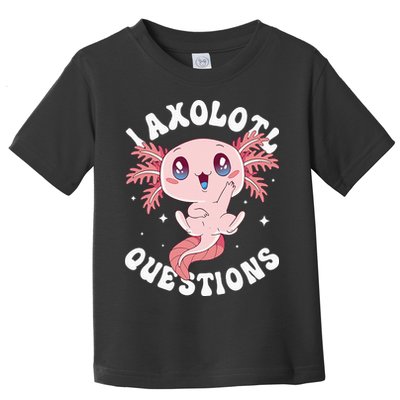 Kawaii I Axolotl Questions Funny Axolotl Lover Cute Axolotl Toddler T-Shirt