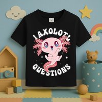 Kawaii I Axolotl Questions Funny Axolotl Lover Cute Axolotl Toddler T-Shirt