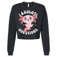 Kawaii I Axolotl Questions Funny Axolotl Lover Cute Axolotl Cropped Pullover Crew