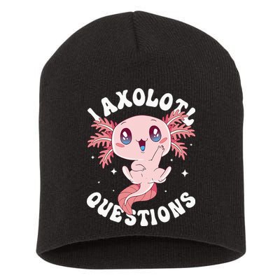 Kawaii I Axolotl Questions Funny Axolotl Lover Cute Axolotl Short Acrylic Beanie
