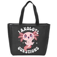 Kawaii I Axolotl Questions Funny Axolotl Lover Cute Axolotl Zip Tote Bag