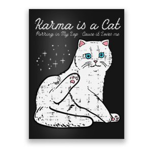 Karma Is A Cat Cute White Kitten Kitty Poster