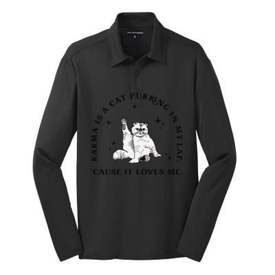 Karma Is A Cat Purring In My Lap Cause It Loves Me Gift Silk Touch Performance Long Sleeve Polo