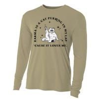 Karma Is A Cat Purring In My Lap Cause It Loves Me Gift Cooling Performance Long Sleeve Crew