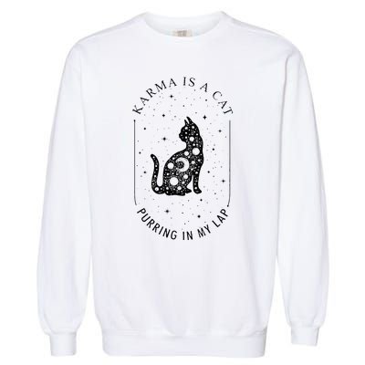 Karma Is A Cat Purring In My Lap Garment-Dyed Sweatshirt