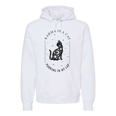 Karma Is A Cat Purring In My Lap Premium Hoodie