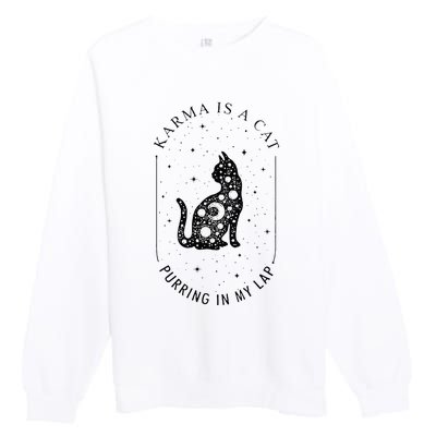 Karma Is A Cat Purring In My Lap Premium Crewneck Sweatshirt