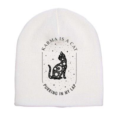 Karma Is A Cat Purring In My Lap Short Acrylic Beanie