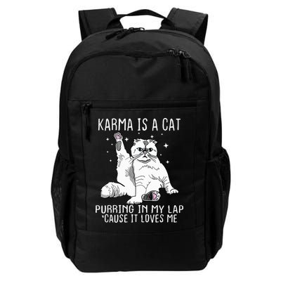 Karma Is A Cat Purring In My Lap Cause Its Loves Me Backpack