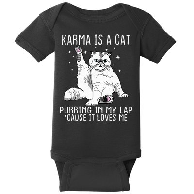 Karma Is A Cat Purring In My Lap Cause Its Loves Me Baby Bodysuit