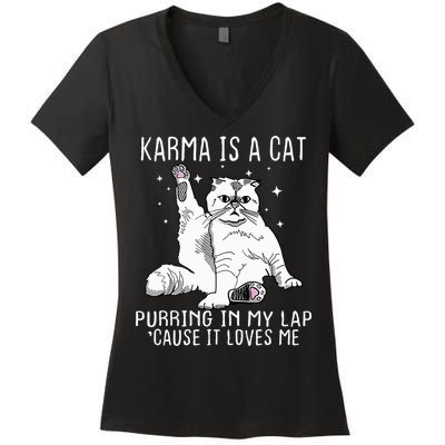 Karma Is A Cat Purring In My Lap Cause Its Loves Me Women's V-Neck T-Shirt