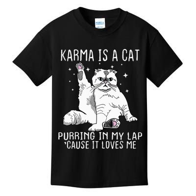 Karma Is A Cat Purring In My Lap Cause Its Loves Me Kids T-Shirt
