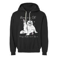 Karma Is A Cat Purring In My Lap Cause It Loves Me Cat Lover Garment-Dyed Fleece Hoodie