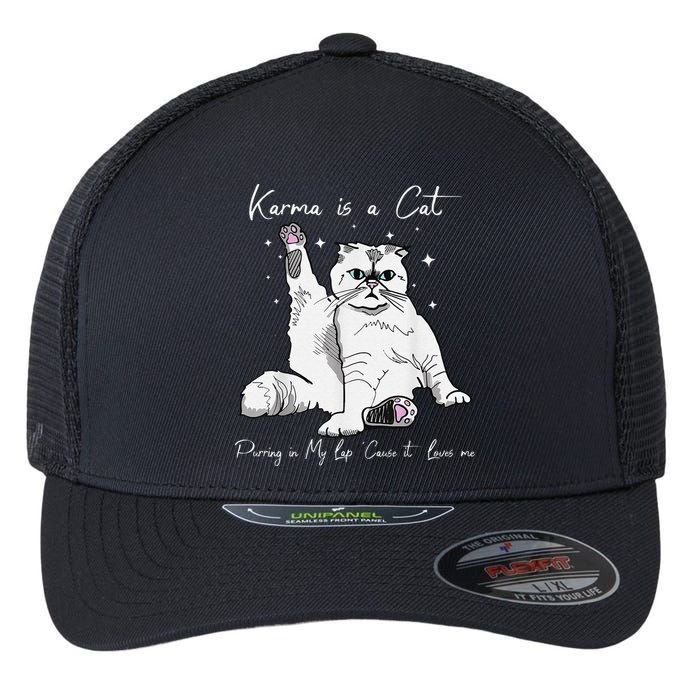 Karma Is A Cat Purring In My Lap Cause It Loves Me Cat Lover Flexfit Unipanel Trucker Cap
