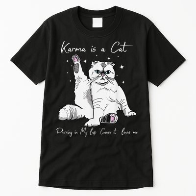 Karma Is A Cat Purring In My Lap Cause It Loves Me Cat Lover Tall T-Shirt