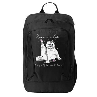 Karma Is A Cat Purring In My Lap Cause It Loves Me Cat Lover City Backpack