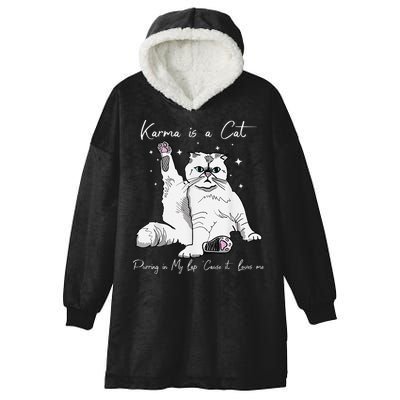 Karma Is A Cat Purring In My Lap Cause It Loves Me Cat Lover Hooded Wearable Blanket