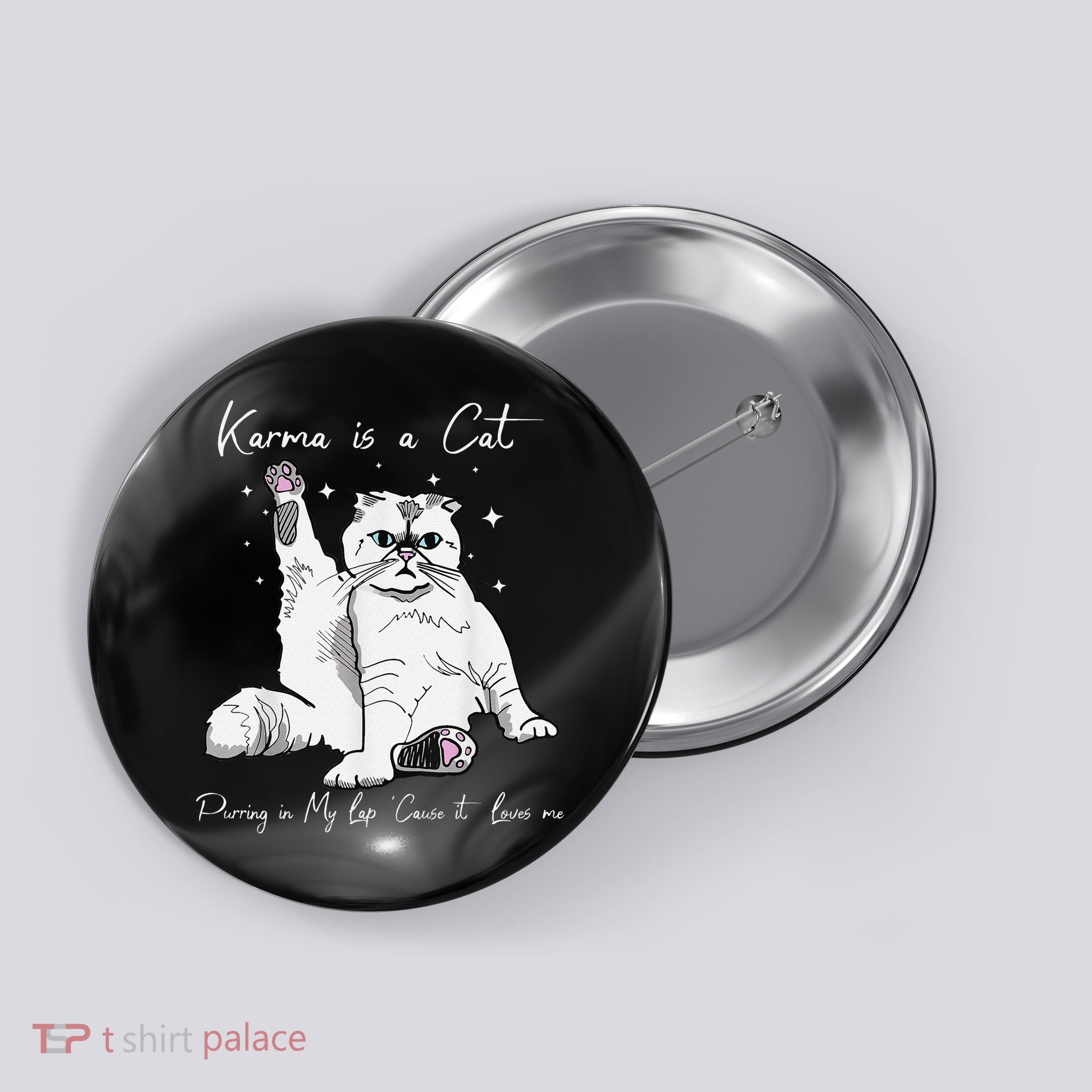 Karma Is A Cat Purring In My Lap Cause It Loves Me Cat Lover Button