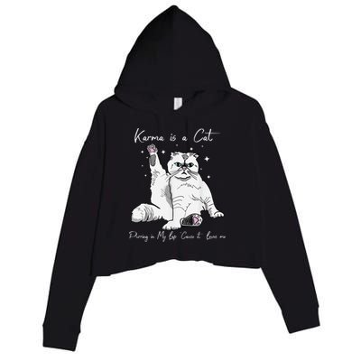 Karma Is A Cat Purring In My Lap Cause It Loves Me Cat Lover Crop Fleece Hoodie