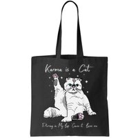Karma Is A Cat Purring In My Lap Cause It Loves Me Cat Lover Bag