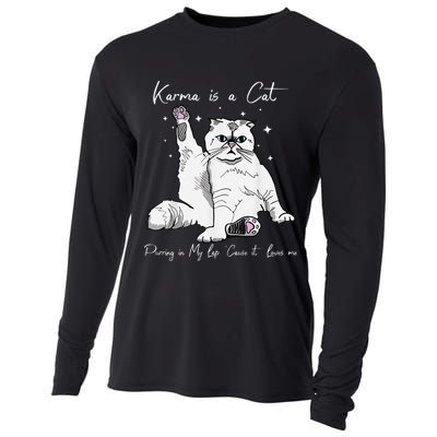 Karma Is A Cat Purring In My Lap Cause It Loves Me Cat Lover Cooling Performance Long Sleeve Crew