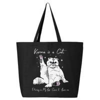 Karma Is A Cat Purring In My Lap Cause It Loves Me Cat Lover 25L Jumbo Tote