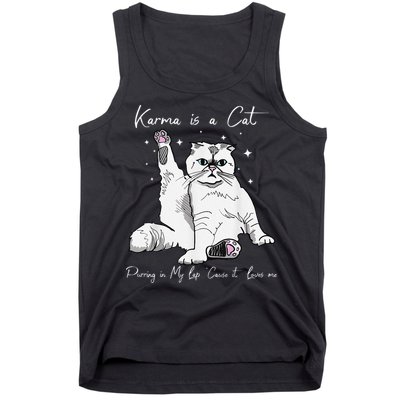 Karma Is A Cat Purring In My Lap Cause It Loves Me Cat Lover Tank Top