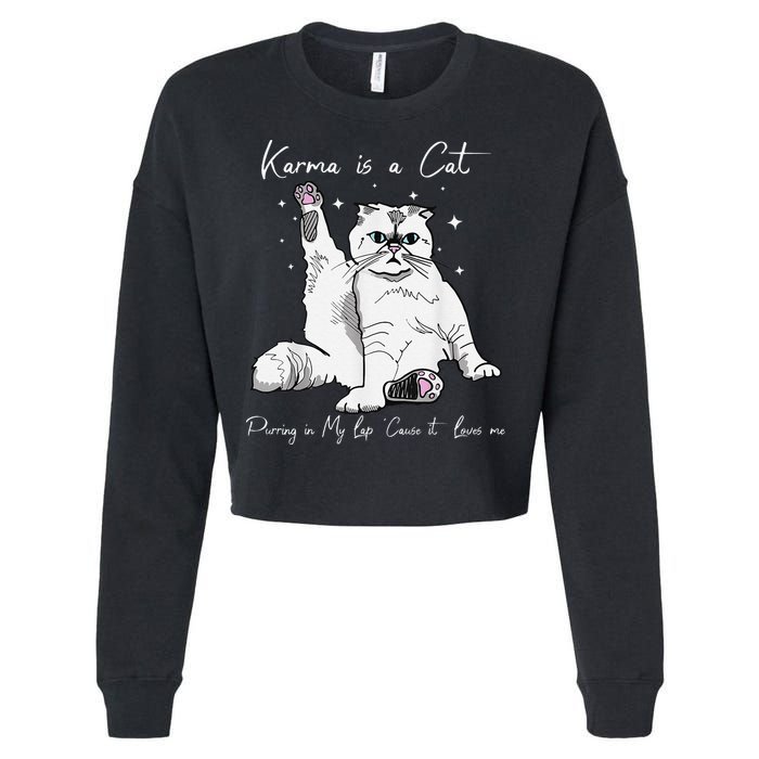 Karma Is A Cat Purring In My Lap Cause It Loves Me Cat Lover Cropped Pullover Crew