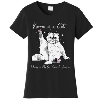 Karma Is A Cat Purring In My Lap Cause It Loves Me Cat Lover Women's T-Shirt