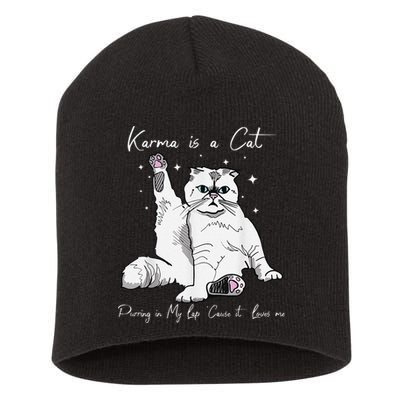 Karma Is A Cat Purring In My Lap Cause It Loves Me Cat Lover Short Acrylic Beanie