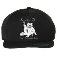 Karma Is A Cat Purring In My Lap Cause It Loves Me Cat Lover Wool Snapback Cap