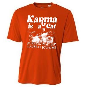 Karma Is A Cat Purring In My Lap Cause It Loves Me Cooling Performance Crew T-Shirt