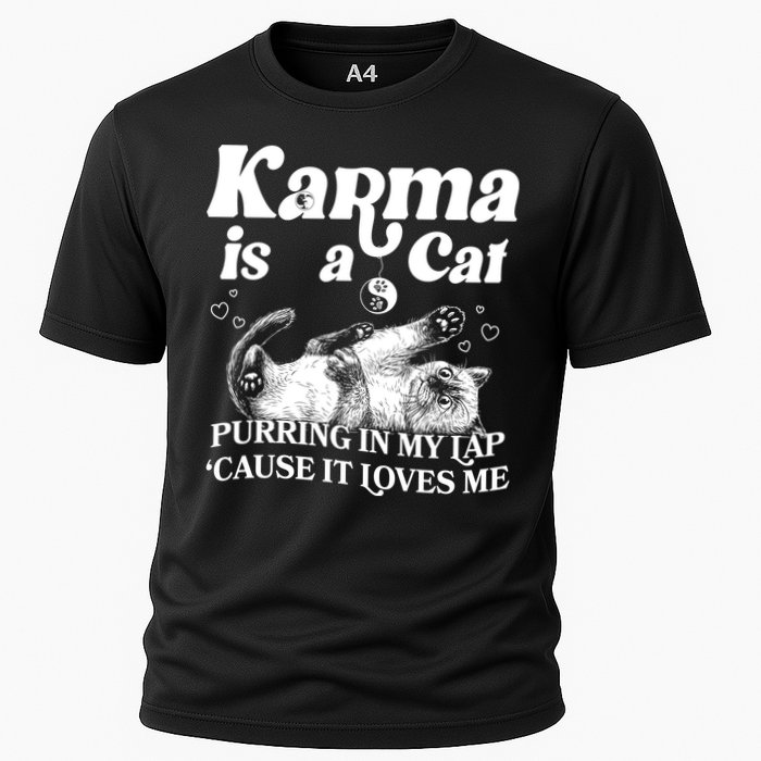 Karma Is A Cat Purring In My Lap Cause It Loves Me Performance Shirt