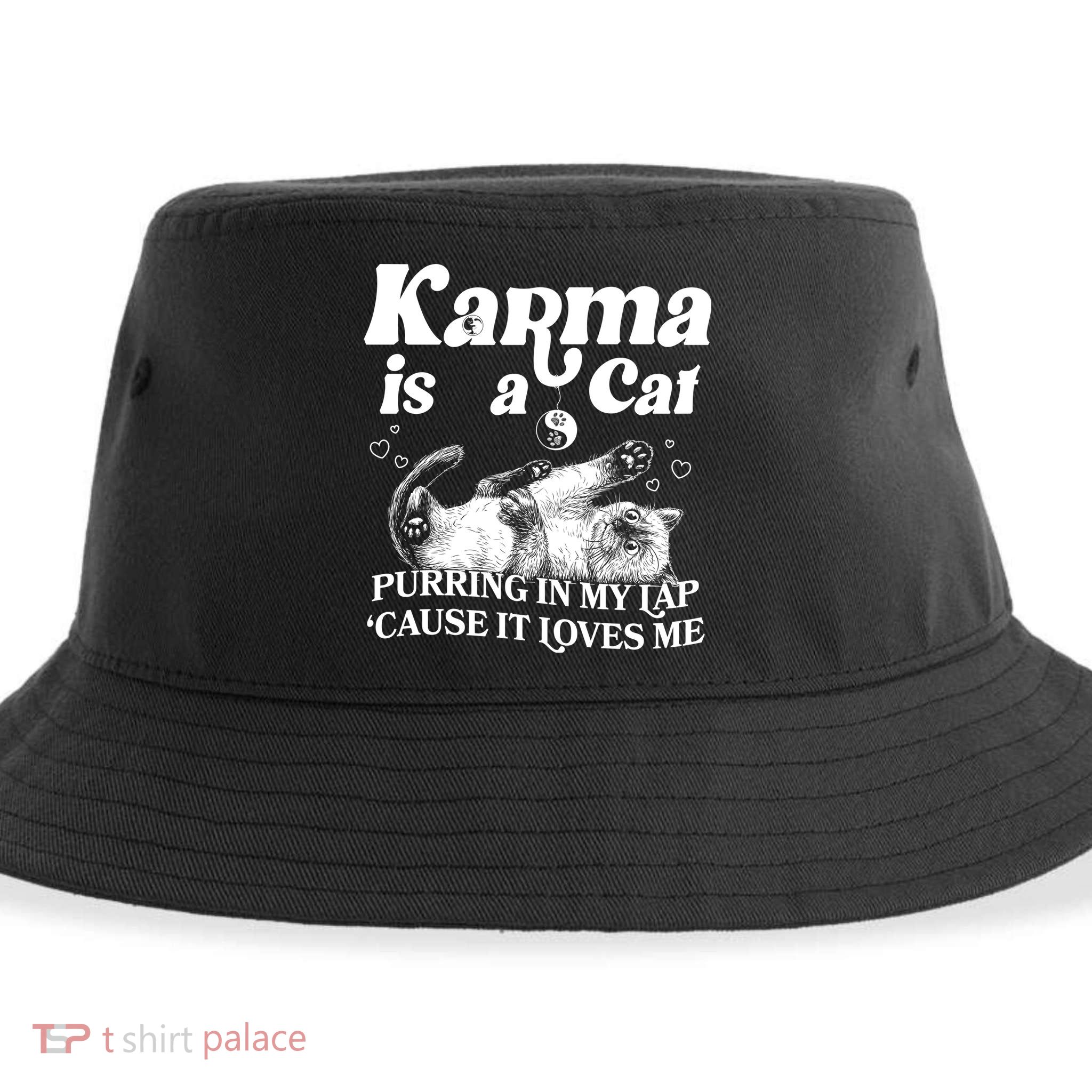 Karma Is A Cat Purring In My Lap Cause It Loves Me Sustainable Bucket Hat