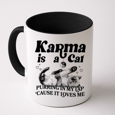 Karma Is A Cat Purring In My Lap Cause It Loves Me Mug