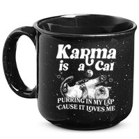 Karma Is A Cat Purring In My Lap Cause It Loves Me 15oz Campfire Ceramic Mug
