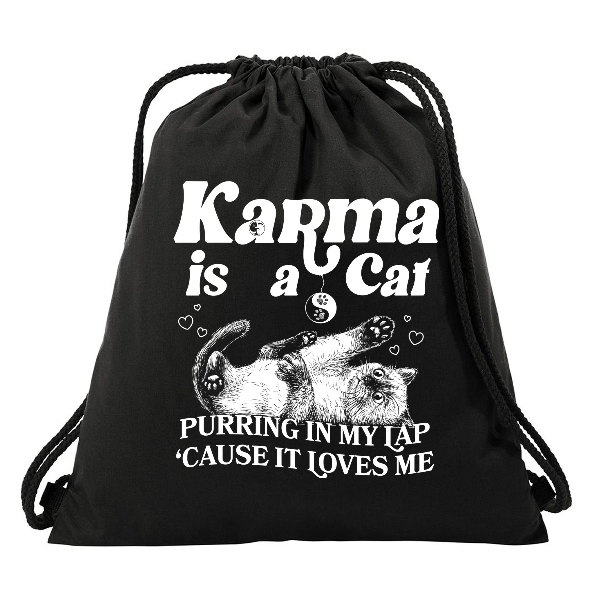Karma Is A Cat Purring In My Lap Cause It Loves Me Drawstring Bag