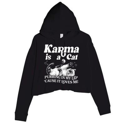 Karma Is A Cat Purring In My Lap Cause It Loves Me Crop Fleece Hoodie