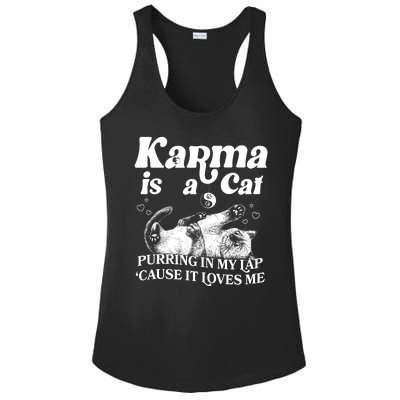 Karma Is A Cat Purring In My Lap Cause It Loves Me Ladies PosiCharge Competitor Racerback Tank