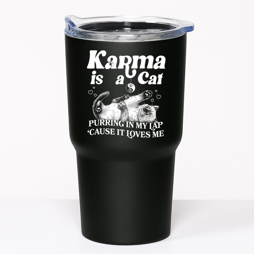 Karma Is A Cat Purring In My Lap Cause It Loves Me Tumbler