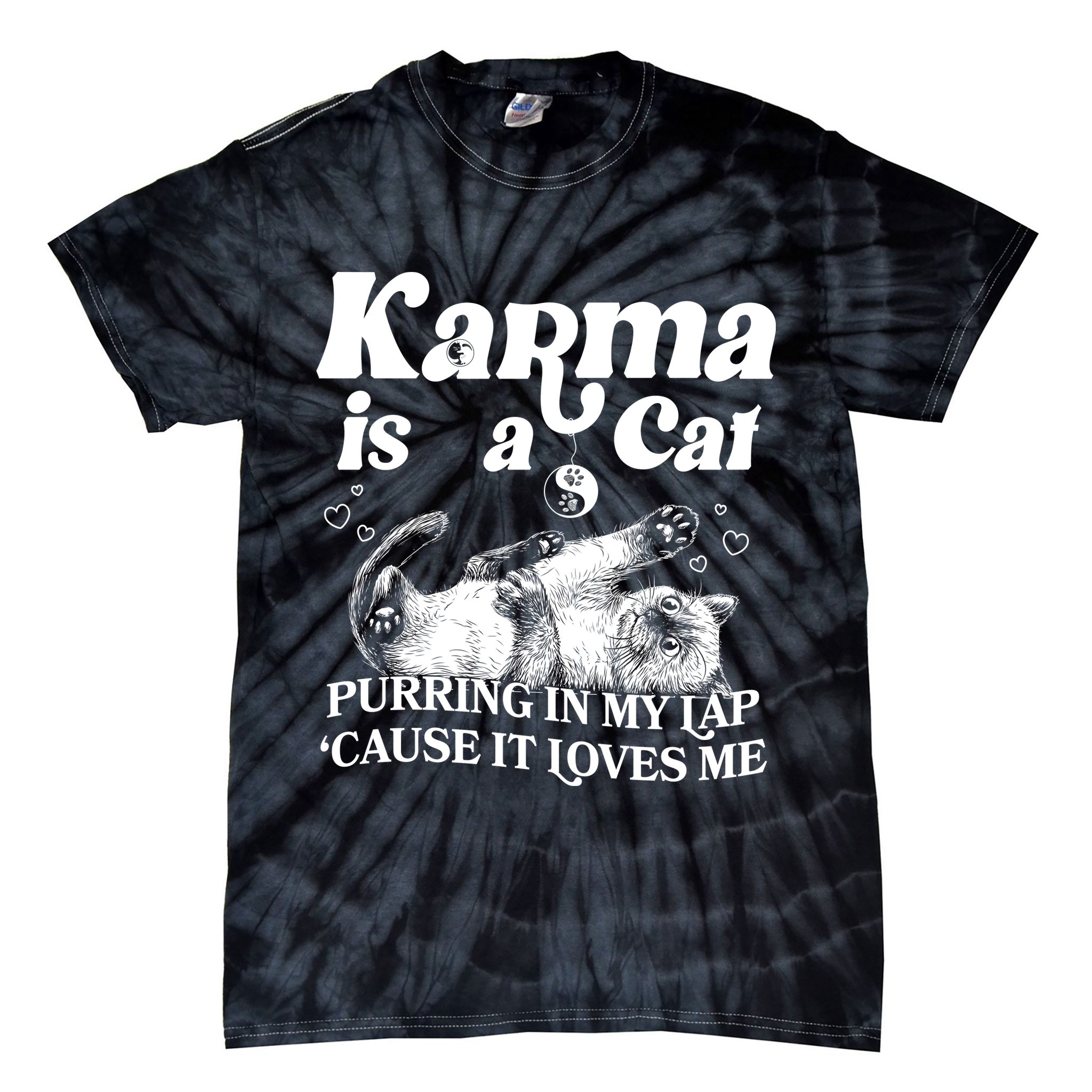 Karma Is A Cat Purring In My Lap Cause It Loves Me Tie-Dye T-Shirt