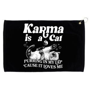 Karma Is A Cat Purring In My Lap Cause It Loves Me Grommeted Golf Towel