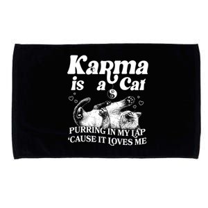 Karma Is A Cat Purring In My Lap Cause It Loves Me Microfiber Hand Towel