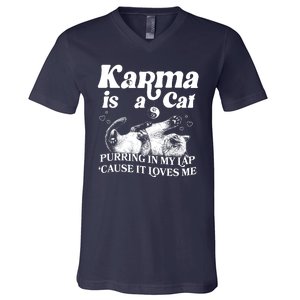 Karma Is A Cat Purring In My Lap Cause It Loves Me V-Neck T-Shirt