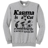 Karma Is A Cat Purring In My Lap Cause It Loves Me Sweatshirt