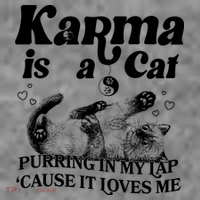 Karma Is A Cat Purring In My Lap Cause It Loves Me Tall T-Shirt