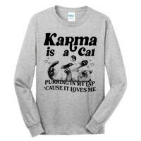 Karma Is A Cat Purring In My Lap Cause It Loves Me Tall Long Sleeve T-Shirt