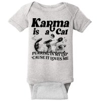 Karma Is A Cat Purring In My Lap Cause It Loves Me Baby Bodysuit